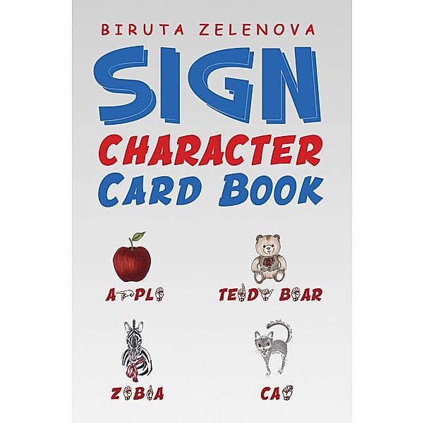 Sign Character Card Book / Austin Macauley Publishers Ltd, Biruta Zelenova