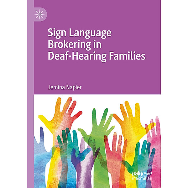 Sign Language Brokering in Deaf-Hearing Families, Jemina Napier