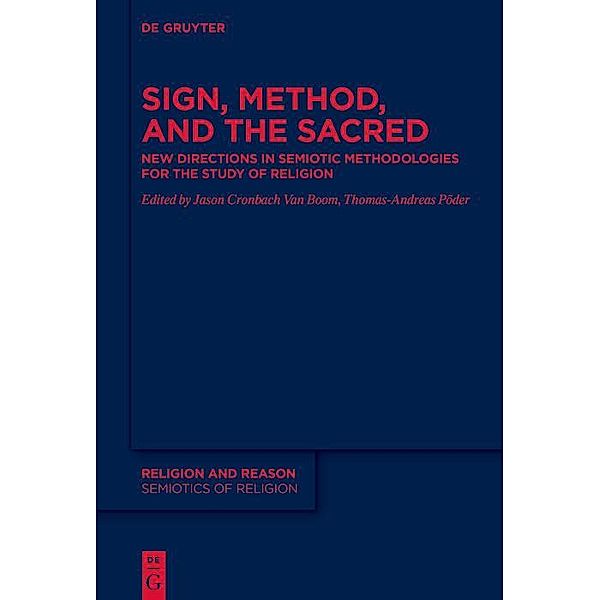 Sign, Method and the Sacred / Religion and Reason Bd.64