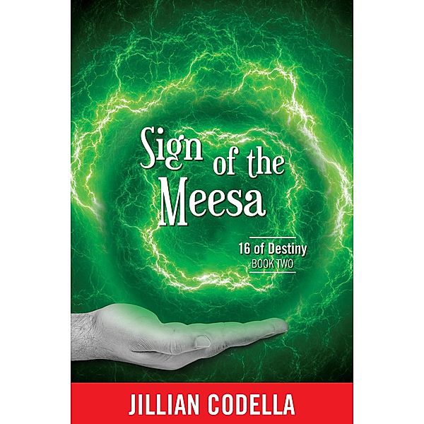 Sign of the Meesa (16 of Destiny) / 16 of Destiny, Jillian Codella