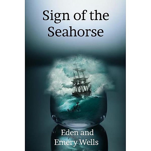 Sign of the Seahorse, Eden Wells, Emery Wells