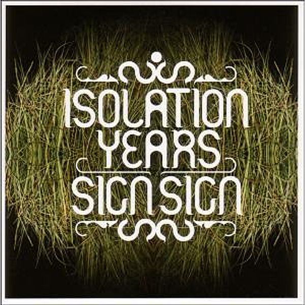 Sign,Sign (Vinyl), Isolation Years