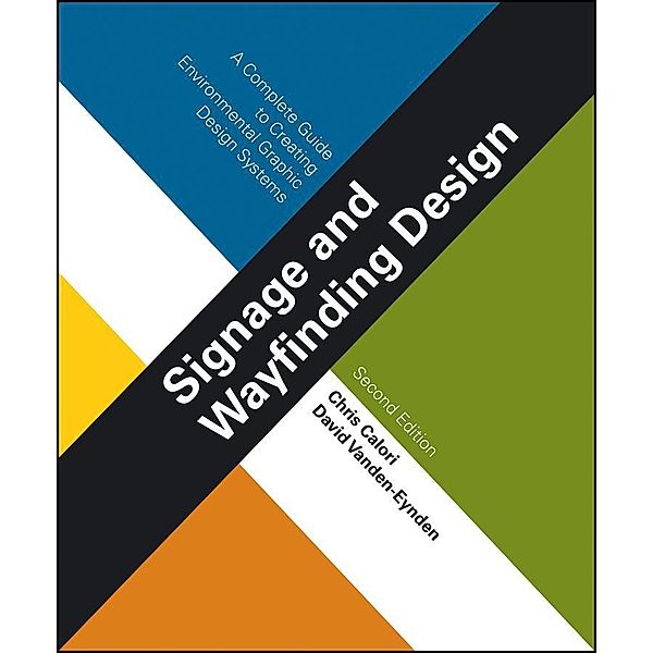 Signage and Wayfinding Design, Chris Calori, David Vanden-Eynden
