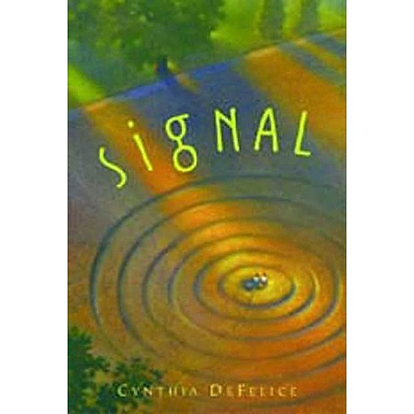 Signal, Cynthia DeFelice