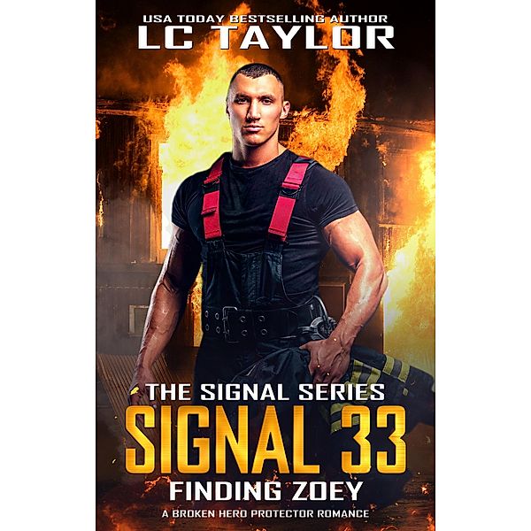 Signal 33: Finding Zoey (The Signal Series, #1) / The Signal Series, Lc Taylor