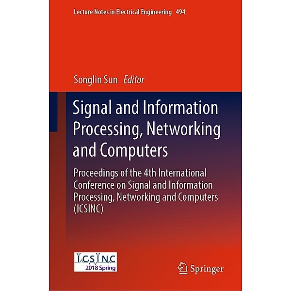 Signal and Information Processing, Networking and Computers / Lecture Notes in Electrical Engineering Bd.494