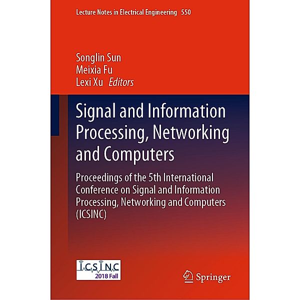 Signal and Information Processing, Networking and Computers / Lecture Notes in Electrical Engineering Bd.550