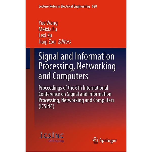 Signal and Information Processing, Networking and Computers / Lecture Notes in Electrical Engineering Bd.628