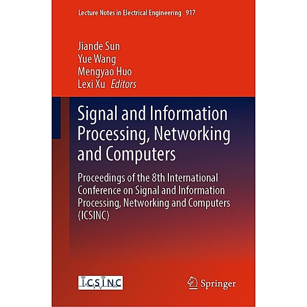 Signal and Information Processing, Networking and Computers / Lecture Notes in Electrical Engineering Bd.917