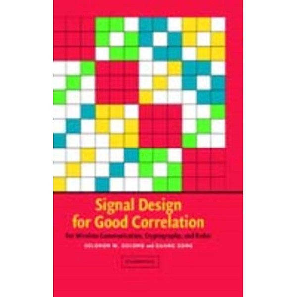 Signal Design for Good Correlation, Solomon W. Golomb