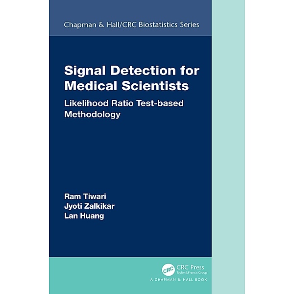 Signal Detection for Medical Scientists, Ram Tiwari, Jyoti Zalkikar, Lan Huang