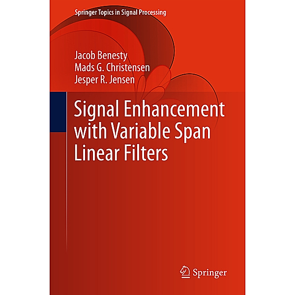 Signal Enhancement with Variable Span Linear Filters, Jacob Benesty, Mads G. Christensen, Jesper R. Jensen