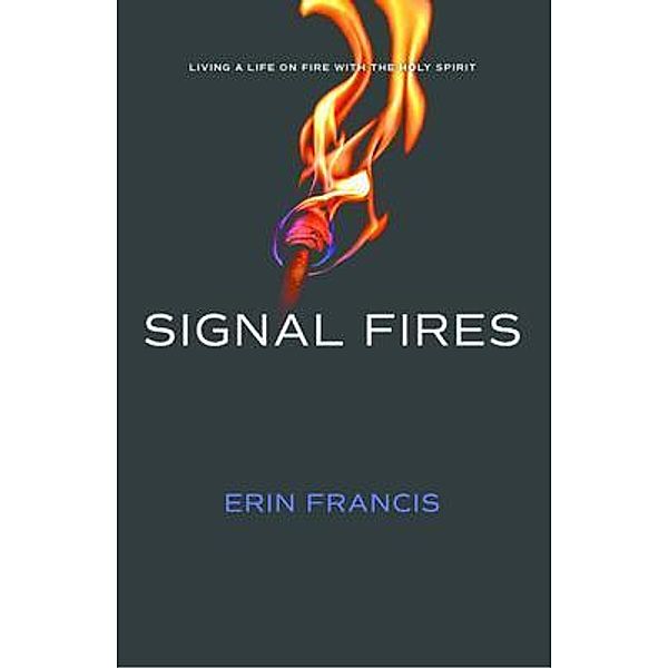 Signal Fires, Erin Francis