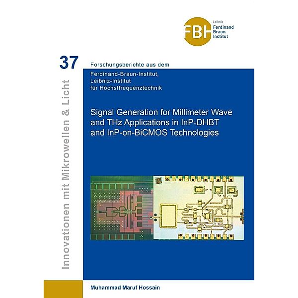 Signal Generation for Millimeter Wave and THZ Applications in InP-DHBT and InP-on-BiCMOS Technologies, Muhammad Maruf Hossain