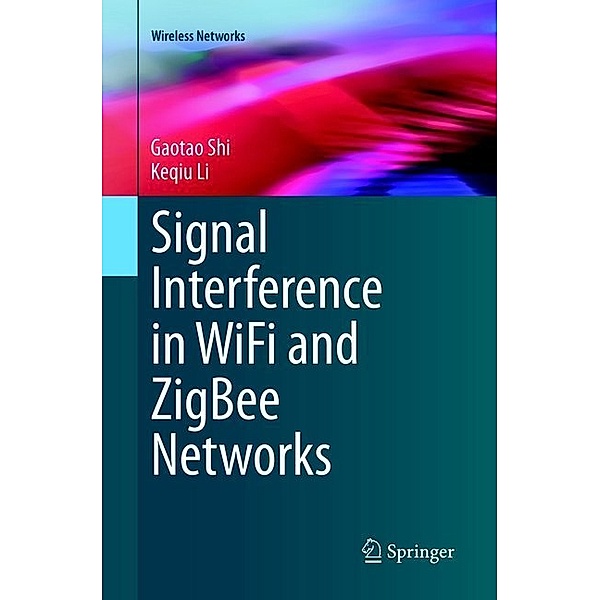Signal Interference in WiFi and ZigBee Networks, Gaotao Shi, Keqiu Li