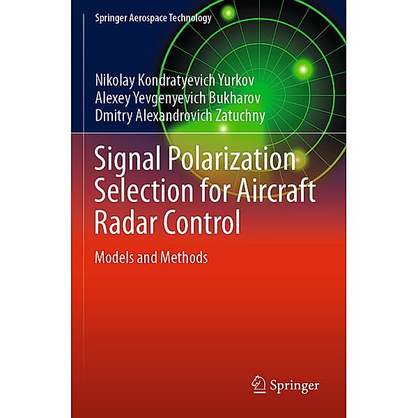 Signal Polarization Selection for Aircraft Radar Control, Nikolay Kondratyevich Yurkov, Alexey Yevgenyevich Bukharov, Dmitry Alexandrovich Zatuchny