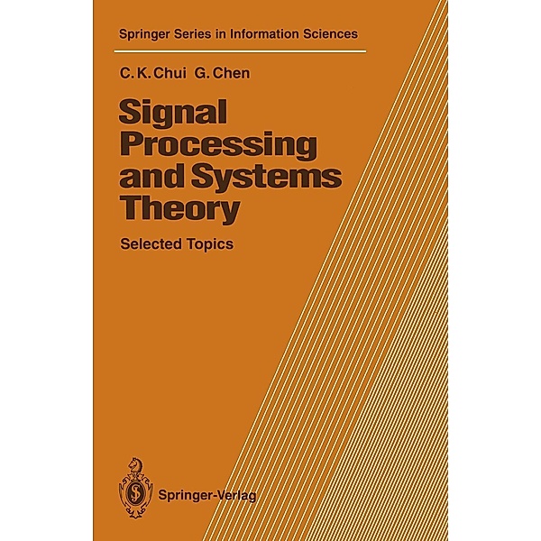 Signal Processing and Systems Theory / Springer Series in Information Sciences Bd.26, Charles K. Chui, Guanrong Chen