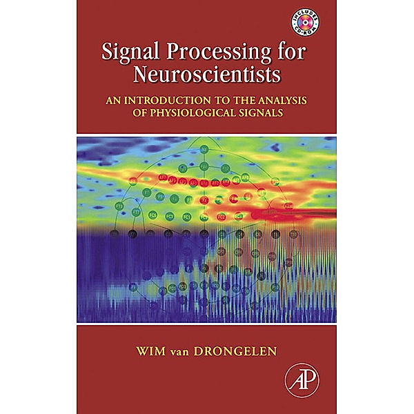 Signal Processing for Neuroscientists, Wim van Drongelen