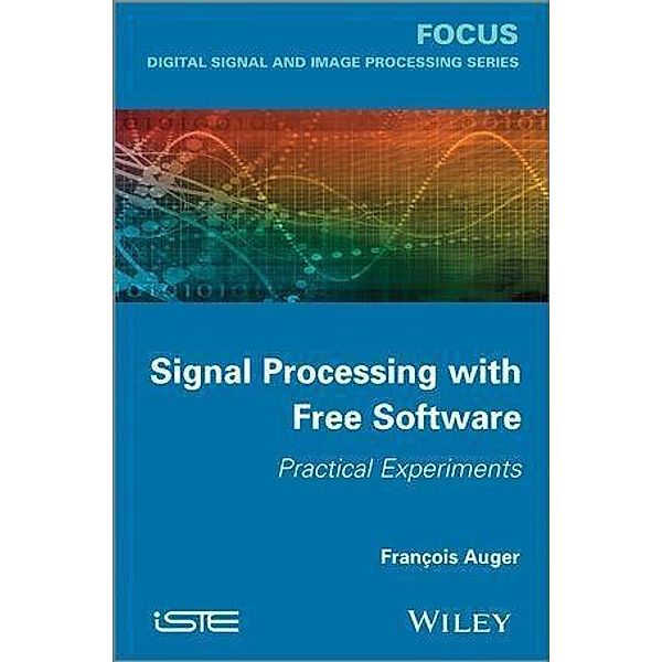 Signal Processing with Free Software, François Auger