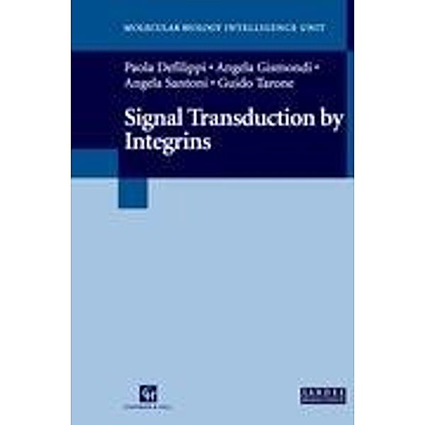 Signal Transduction by Integrins, Paola Defilippi, A. Santoni, Angela Gismondi, Guido Tarone