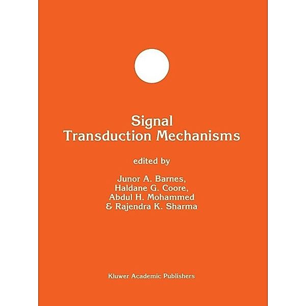 Signal Transduction Mechanisms / Developments in Molecular and Cellular Biochemistry Bd.15