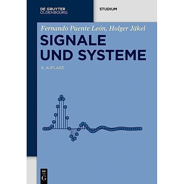 Signale und Systeme / De Gruyter Studium, Fernando Puente León, Holger Jäkel