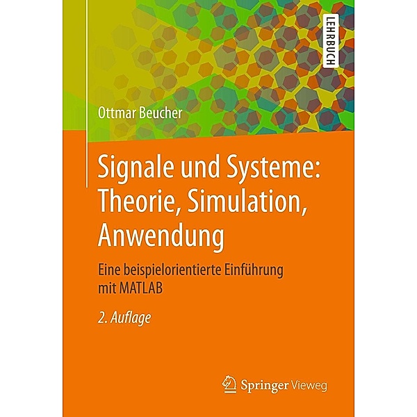 Signale und Systeme: Theorie, Simulation, Anwendung, Ottmar Beucher