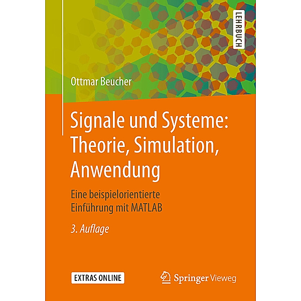 Signale und Systeme: Theorie, Simulation, Anwendung, Ottmar Beucher