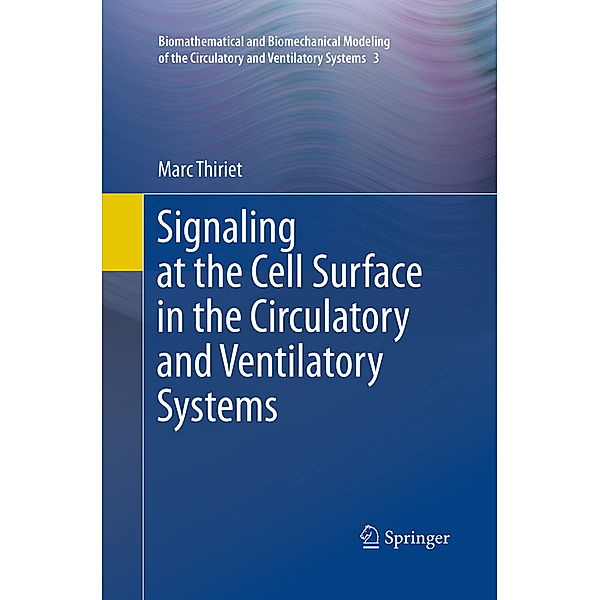 Signaling at the Cell Surface in the Circulatory and Ventilatory Systems, Marc Thiriet