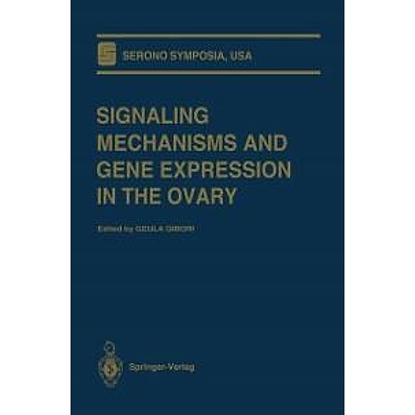 Signaling Mechanisms and Gene Expression in the Ovary / Serono Symposia USA