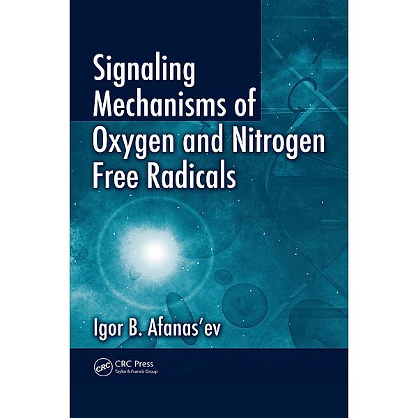 Signaling Mechanisms of Oxygen and Nitrogen Free Radicals, Igor B. Afanas'ev
