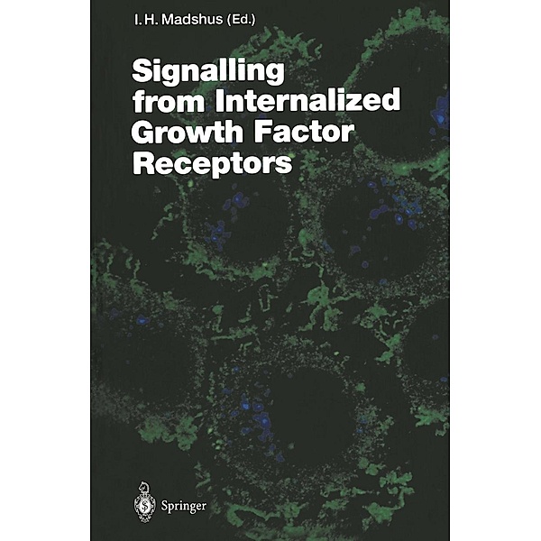 Signalling from Internalised Growth Factor Receptors / Current Topics in Microbiology and Immunology Bd.286