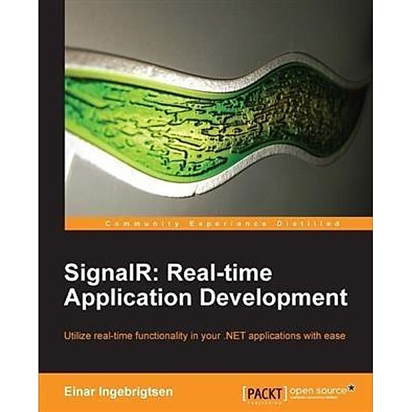 SignalR: Real-time Application Development, Einar Ingebrigtsen
