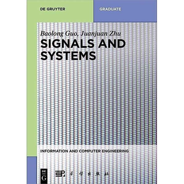 Signals and Systems / De Gruyter Textbook, Baolong Guo, Juanjuan Zhu