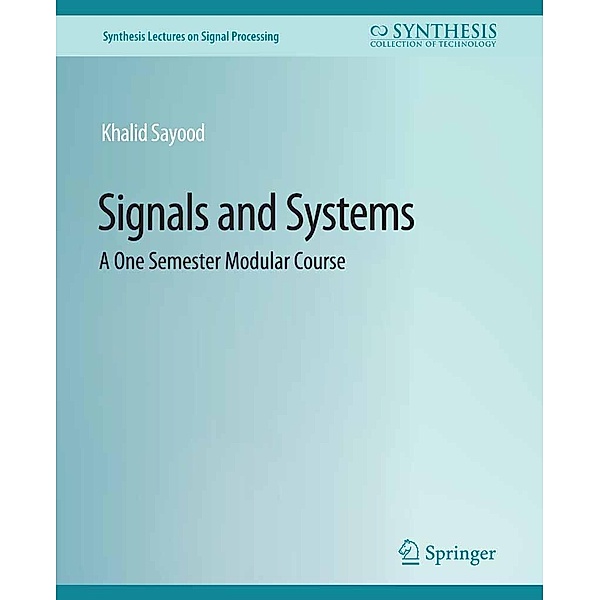 Signals and Systems / Synthesis Lectures on Signal Processing, Khalid Sayood