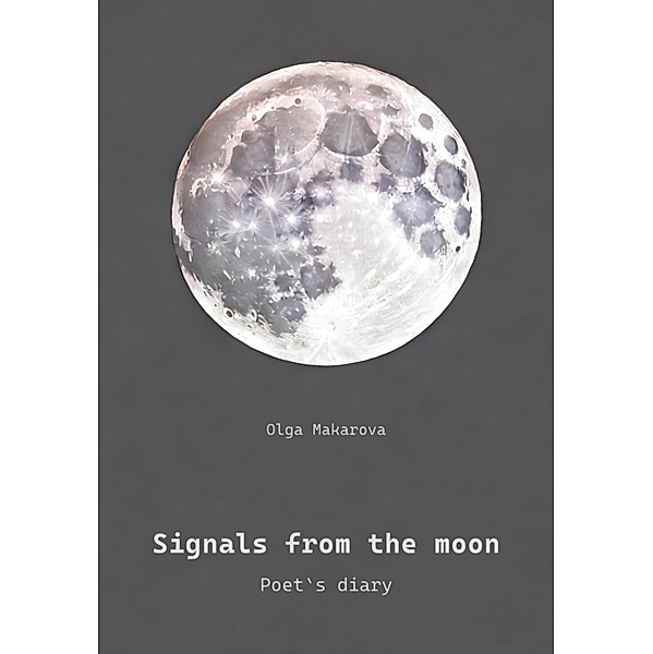 Signals from the moon, Olga Makarova