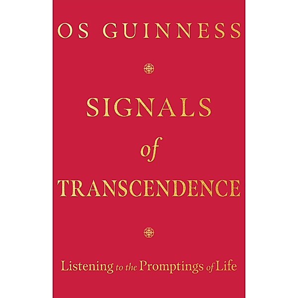Signals of Transcendence, Os Guinness