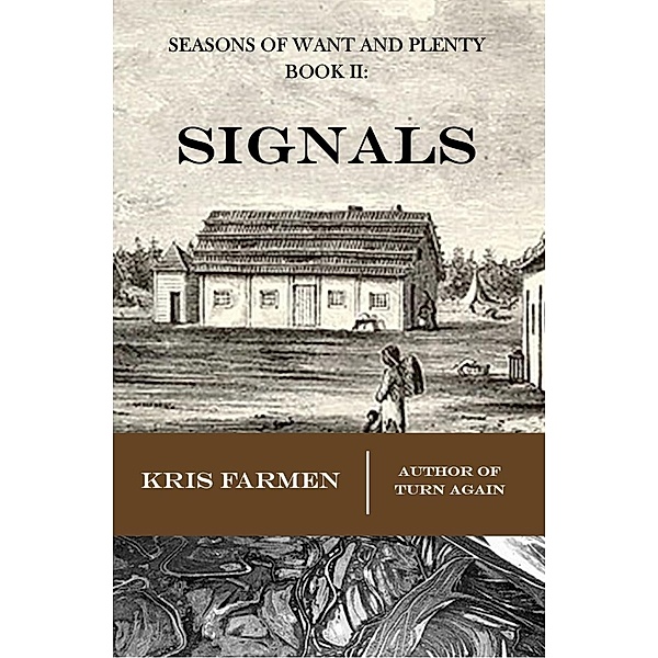 Signals (Seasons of Want and Plenty, #2) / Seasons of Want and Plenty, Kris Farmen