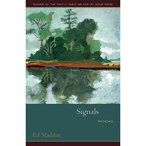 Signals / South Carolina Poetry Book Prize, Ed Madden