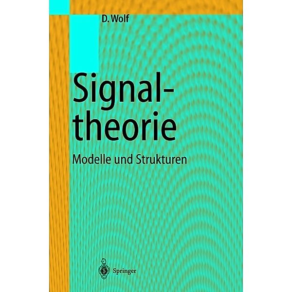 Signaltheorie, Dietrich Wolf