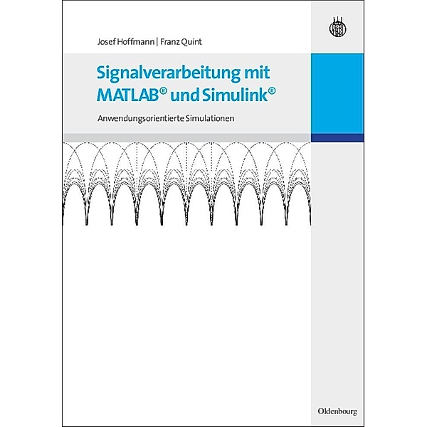 Signalverarbeitung mit MATLAB und Simulink / Jahrbuch des Dokumentationsarchivs des österreichischen Widerstandes, Josef Hoffmann, Franz Quint