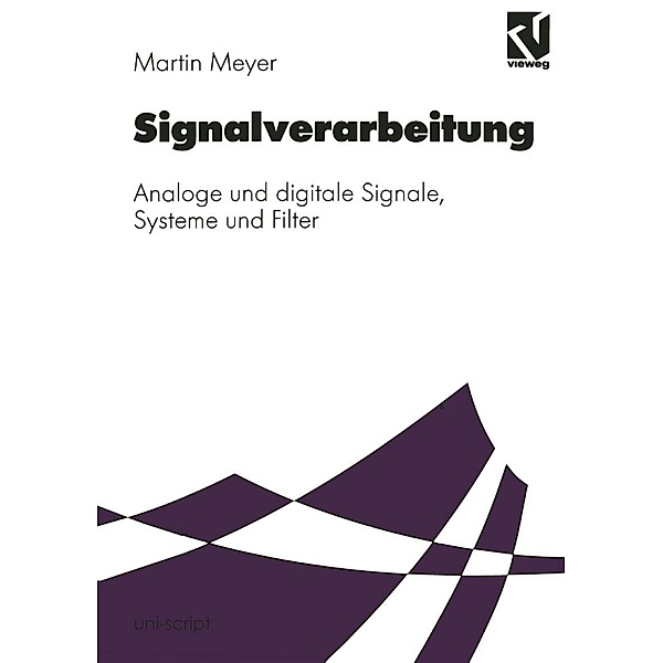 Signalverarbeitung / uni-script, Martin Meyer