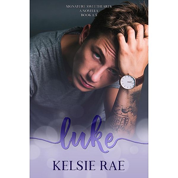 Signature Sweethearts: Luke (Signature Sweethearts, #1.5), Kelsie Rae