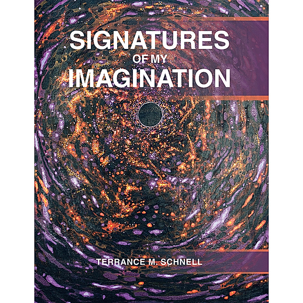 Signatures of My Imagination, Terrance M. Schnell