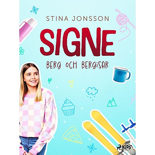 Signe: berg och bergisar / Signe Bd.3, Stina Jonsson