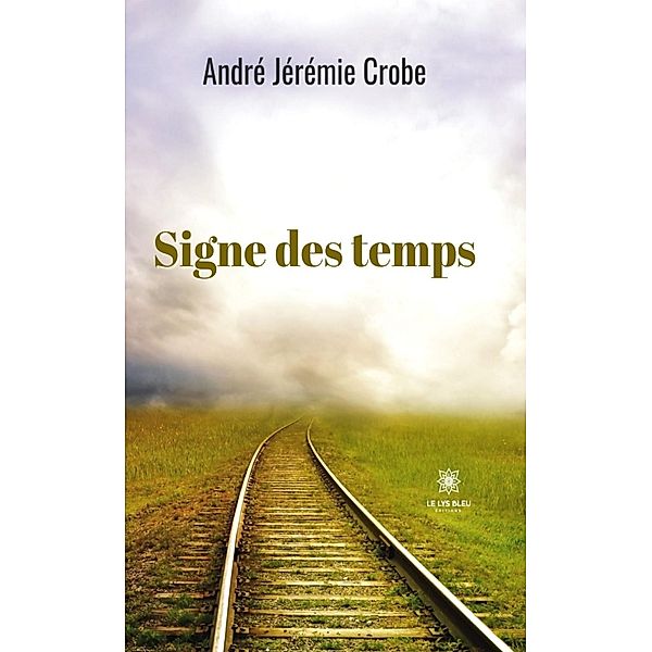 Signe des temps, André Jérémie Crobe