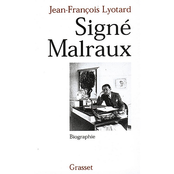 Signé Malraux / Littérature, Jean-François Lyotard
