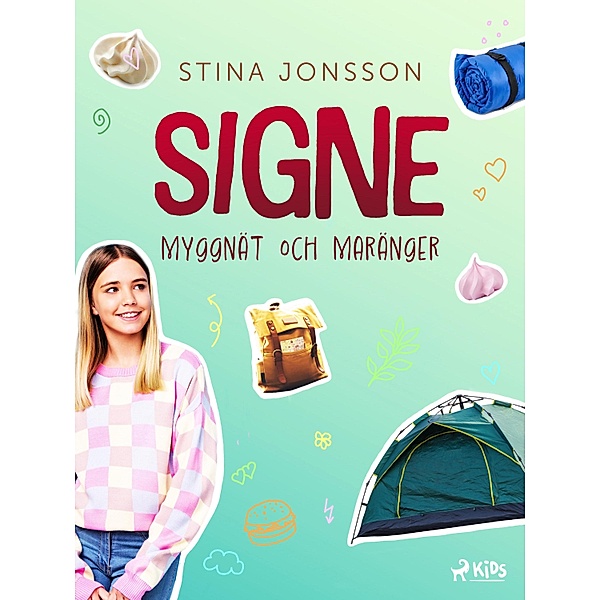 Signe: myggna¨t och mara¨nger / Signe Bd.4, Stina Jonsson