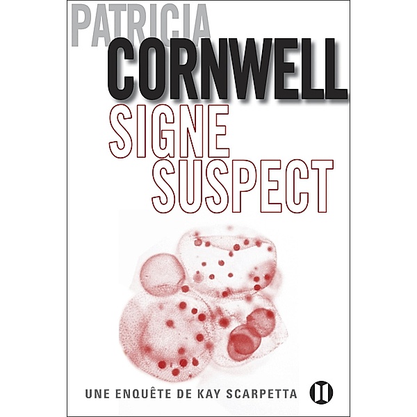 Signe suspect, Patricia Cornwell