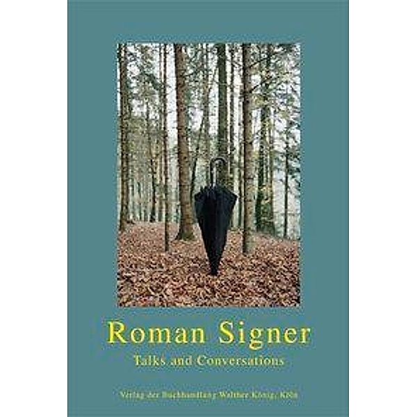 Signer, R: Talks and Conversations, Roman Signer